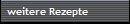 weitere Rezepte
